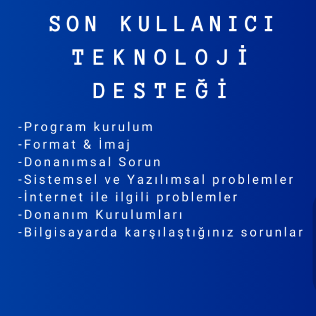 1309yerinde ve uzaktan son kullanıcı desteği sağlayabilirim